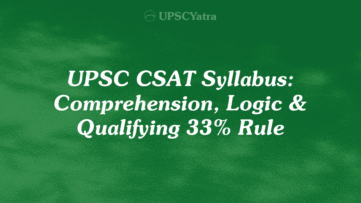CSAT Syllabus 2027: Paper II Topics & 33% Qualifying Rule